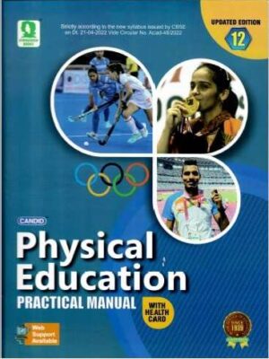 Candid Physical Education Practical Manual for Class 12 by Sanjay Kundra- Evergreen Publication
