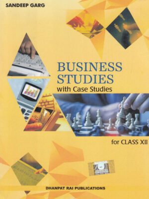 Sandeep Garg Business Studies for Class 12- Dhanpat Rai & Co.- Used Book Old Edition