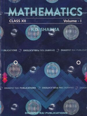 Mathematics for Class XII (Part 1 & 2) with MCQ for 2025-26- R.D. Sharma- Dhanpat Rai Publications