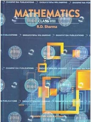 Mathematics for Class VIII for 2025- R.D. Sharma- Dhanpat Rai Publications