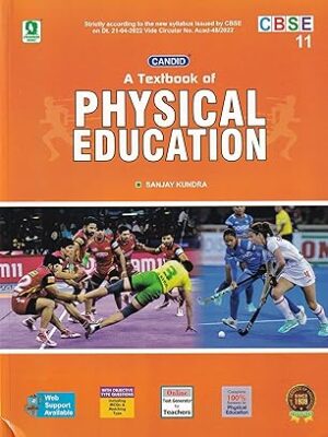 Candid CBSE Textbook of Physical Education for Class 11- Sanjay Kundra- Evergreen Publication- 2024