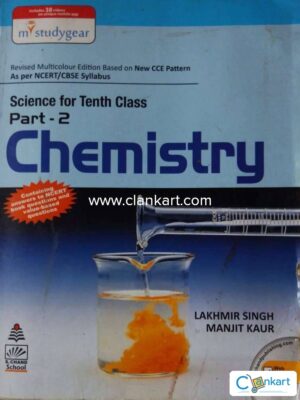 S. Chand Science for Tenth Class Part- 2 Chemistry- Lakhmir Singh & Manjit Kaur- USED Book