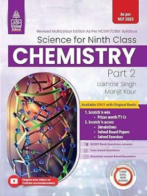 S. Chand Science for Ninth Class Part- 2 Chemistry- Lakhmir Singh & Manjit Kaur