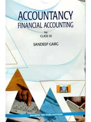 Sandeeg Garg Double Entry Book-Keeping and Accountancy for Class 11- Dhanpat Rai Publications- Used Book Old Edition