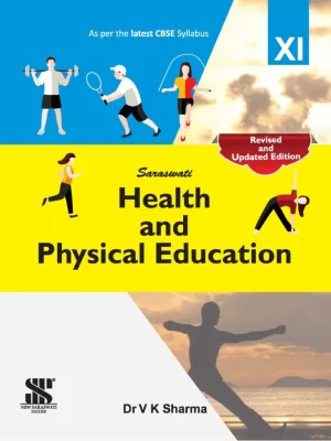 Saraswati Health and Physical Education for Class 11- VK Sharma- Used Book Old Edition