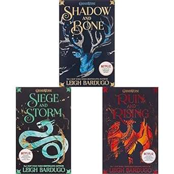 Shadow and Bone Trilogy- Shadow & Bone, Siege & Storm and Ruin & Rising- Leigh Bardugo