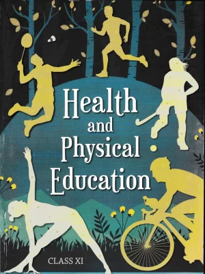 NCERT Health and Physical Education for Class 11- Black and White XEROX Edition