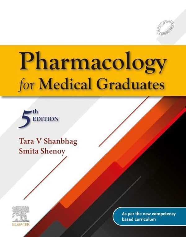 Pharmacology for Medical Graduates- Tara Shanbhag/ Smita Shenoy